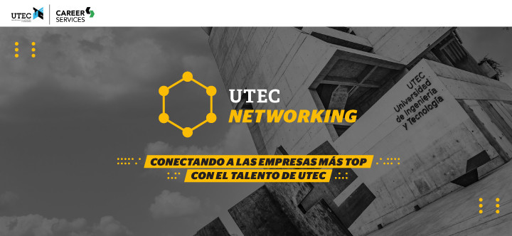 UTEC Networking 2022-1: seguimos conectando el #TalentoUTEC con el mundo laboral